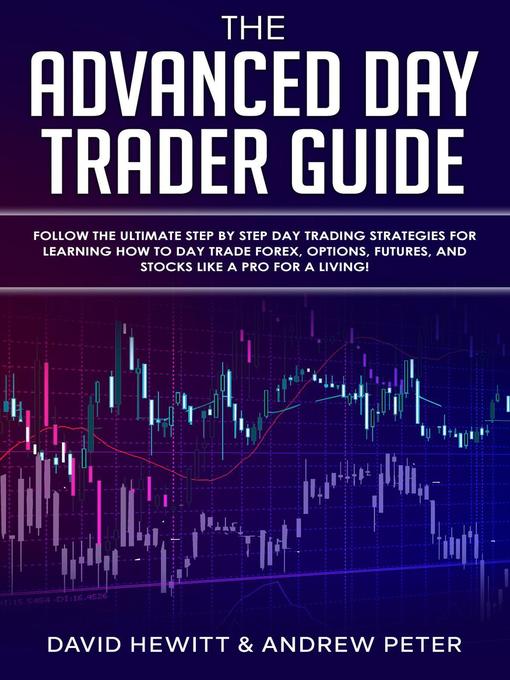 Title details for The Advanced Day Trader Guide by David Hewitt - Available